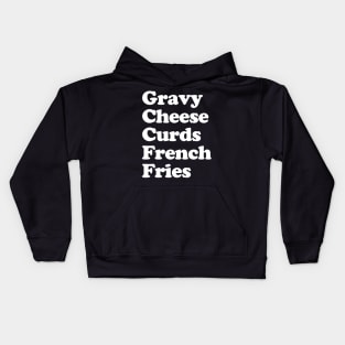 Poutine Canadian Food Canada French Fries Gravy Cheese Curds Kids Hoodie